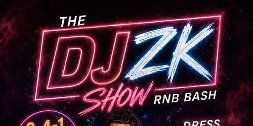 DJ ZK'S RNB BASH