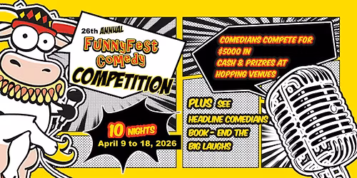 Comedy Competition - 26th Annual - On Now to April 18 - 50 Comedians - YYC