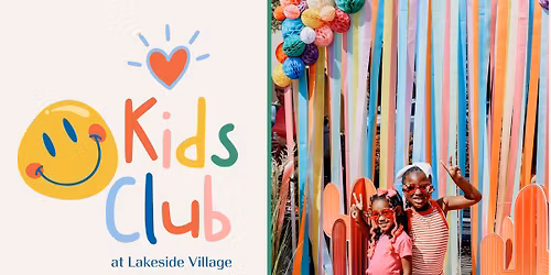 Kids Club at Lakeside Village: Kidchella \u2728