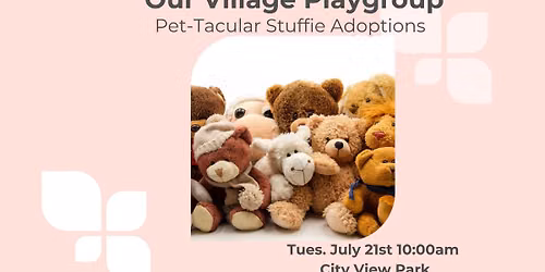 Camp FIT4MOM Week 7 Pet- Tacular Stuffy Adoption City View Park 