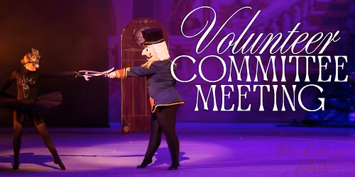 Nutcracker Volunteer Meeting