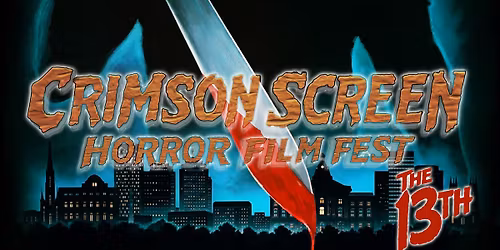 13th Annual Crimson Screen Horror Film Fest