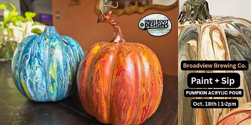 Pumpkin Acrylic Pour + Sip | Broadview Brewing Co.