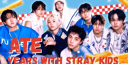Ate Years with Stray Kids \ud83c\udf5f
