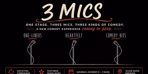 3 Mics: One Stage. Three Mics. Three Kinds of Comedy.