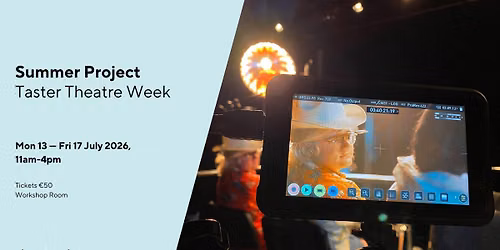 Summer Project | Taster Theatre Week
