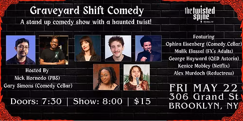 GRAVEYARD SHIFT Comedy at The Twisted Spine!