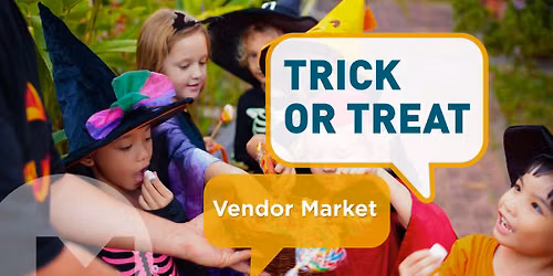 Trick or Treat Vendor Market