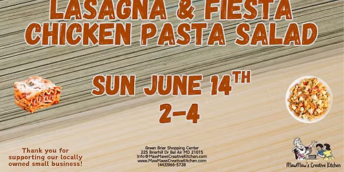Lasagna & Fiesta Chicken Pasta Salad