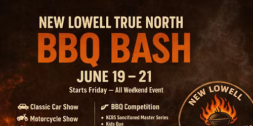 \ud83d\udd25 New Lowell True North BBQ Bash \ud83d\udd25  In Support of the New Lowell Legion Branch 516