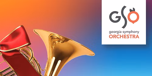 Georgia Symphony Orchestra - Holiday Pops at Marietta Performing Arts Center