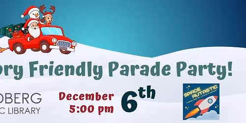 Sensory Friendly Parade Party and Viewing!