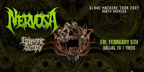 Nervosa - Slave Machine Tour w\/ Embryonic Autopsy & Born in Blood | Trees
