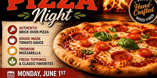 Brick Oven Pizza Night!   Monday June 1st 530pm-730pm
