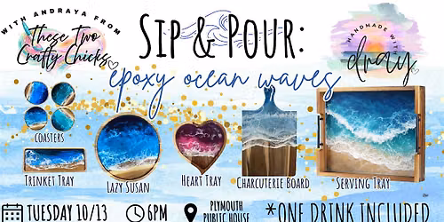 Sip & Pour Epoxy Ocean Waves @ Plymouth Public House