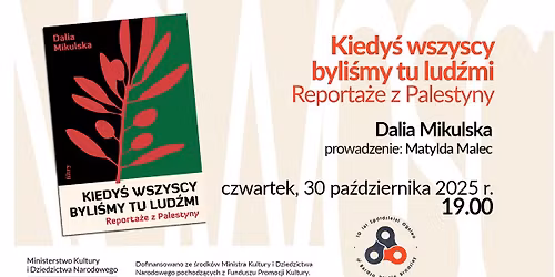 Nowo\u015bci w Ogniwie: Kiedy\u015b wszyscy byli\u015bmy tu lud\u017ami. Reporta\u017ce z Palestyny