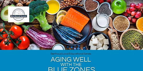 Aging Well with the Blue Zones
