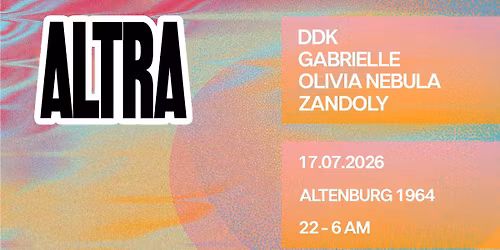 ALTRA: DDK, Olivia Nebula, ZANDOLY, Gabrielle