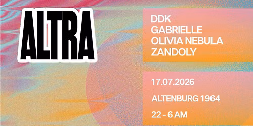 ALTRA: DDK, Olivia Nebula, ZANDOLY, Gabrielle