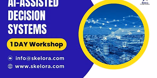AI-Assisted Decision Systems 1 Day Workshop in Baltimore, MD