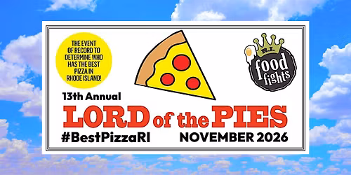 LORD of the PIES 2026 #BestPizzaRI