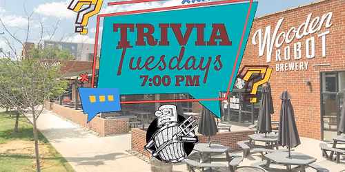 Tuesday Trivia - Wooden Robot Brewery - South End