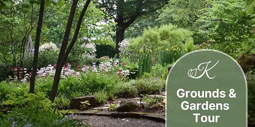 Grounds & Gardens Tour