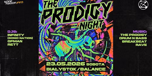THE PRODIGY Night + DNB \/ Bia\u0142ystok \/ 23.05 - Balance