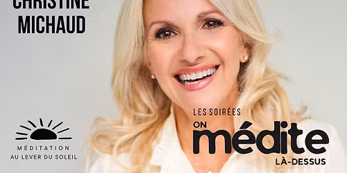 Aimer, perdre, souffrir... et fleurir! - On m\u00e9dite l\u00e0-dessus avec Christine Michaud
