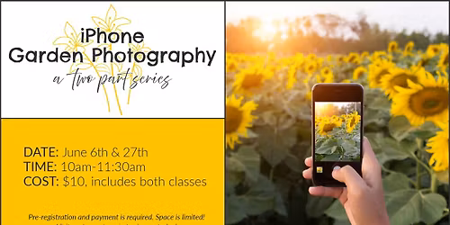 iPhone garden photography class- part 1 of 2