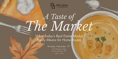 A Taste of The Market: A Home Buyer's Seminar