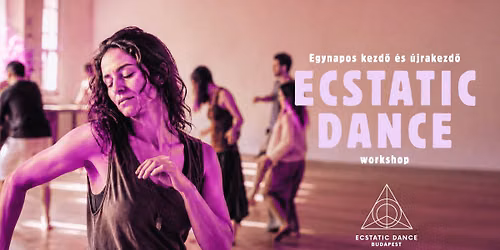 Eg\u00e9sznapos ECSTATIC DANCE workshop