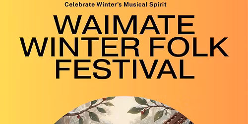 Waimate Winter Folk Festival