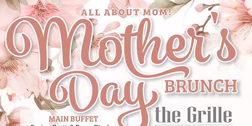 All About Mom! Mother's Day Brunch