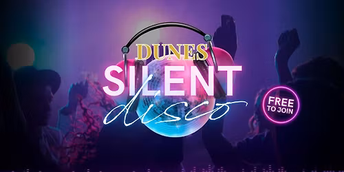 Dunes Silent Disco \ud83e\udea9\ud83c\udfa7
