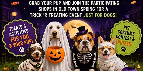 Old Town Spring Trick \u2018grrr Treating for DOGS