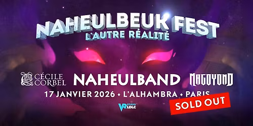 SOLD OUT - Naheulband + MAGOYOND + C\u00e9cile Corbel @ Paris | 17.01.2026