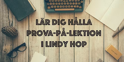 Taster: L\u00e4r dig h\u00e5lla prova-p\u00e5-lektion i Lindy Hop!