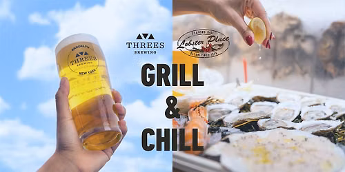 Grill & Chill with Lobster Place at Threes Brewing
