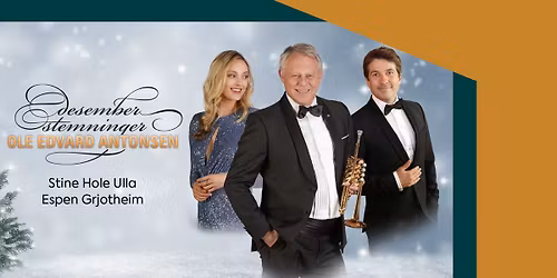 Ole Edvard Antonsen: Desemberstemninger ::: Ibsenhuset