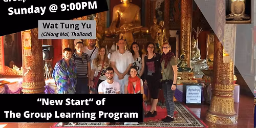 (Group Learning Program) - "New Start" of The Group Learning Program at Wat Tung Yu