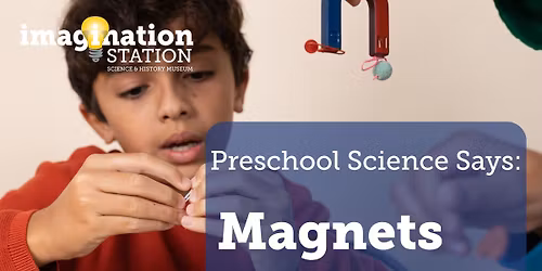 Preschool Science Says: Magnets