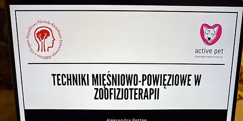 Kurs TECHNIKI MI\u0118\u015aNIOWO-POWI\u0118ZIOWE w ZOOFIZJOTERAPII