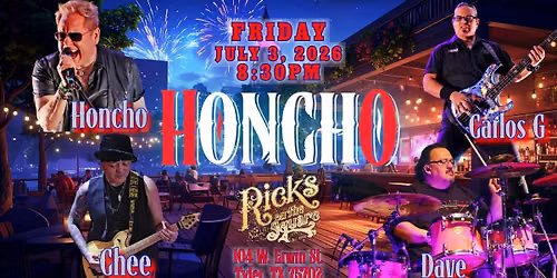 HONCHO The Band at Rick\u2019s on the Square | Fourth of July Weekend Kickoff