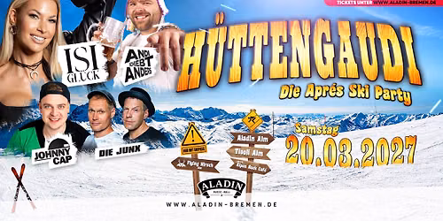 H\u00dcTTENGAUDI 2027 - ISI GL\u00dcCK I Andi Schiebt Anders I Johnny Cap I Die JunX