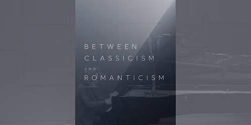 Between Classicism and Romanticism