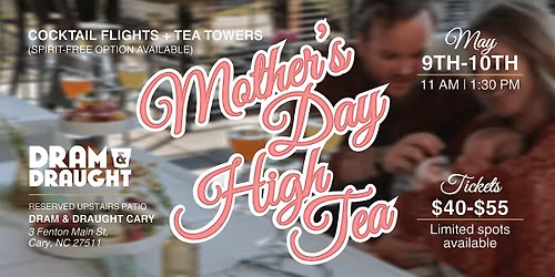 Mother\u2019s Day High Tea at Dram & Draught Cary