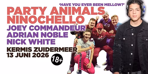 Kermis Zuidermeer: Party Animals, Ninochello, Adrian Noble, Nick White, Joey Commandeur