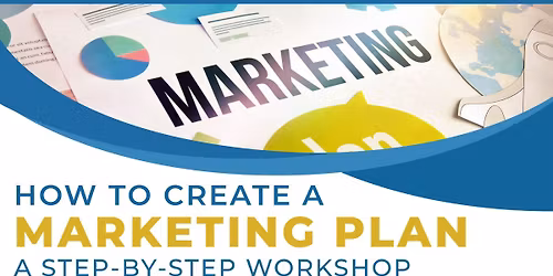 How to Create a Marketing Plan, Step-by-Step Workshop 