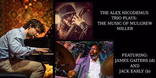 Alex Nicodemus Trio: Plays The Music of Mulgrew Miller